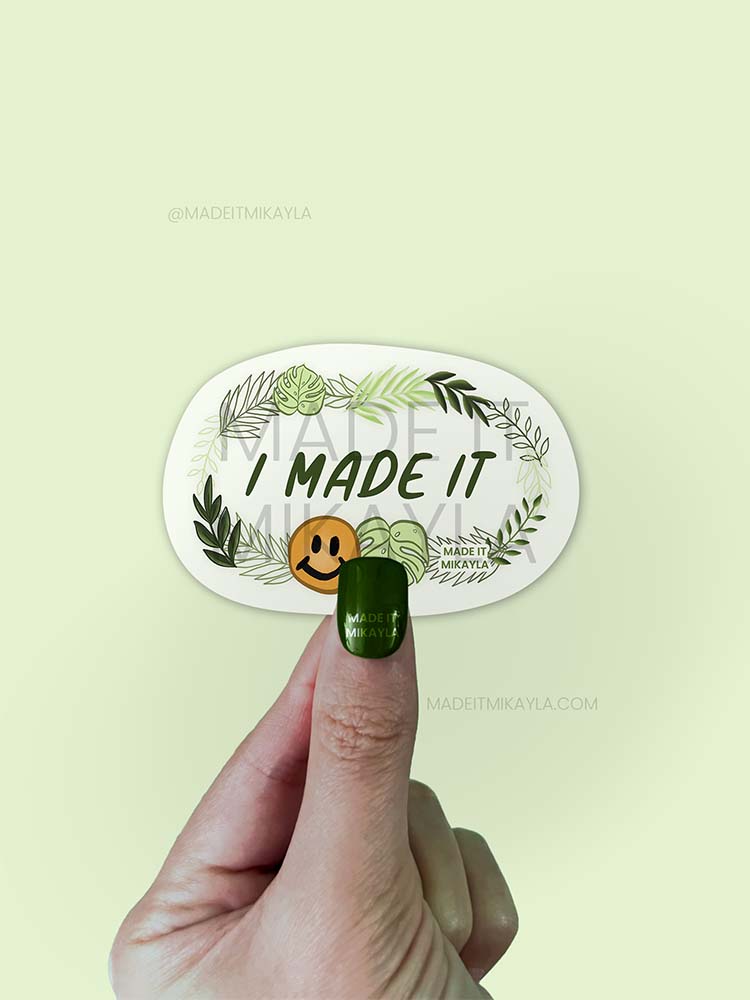 I Made It Sticker | MadeItMikayla