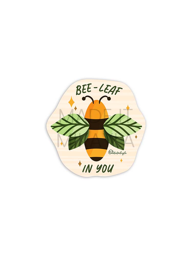 Bee-Leaf In You Sticker | MadeItMikayla