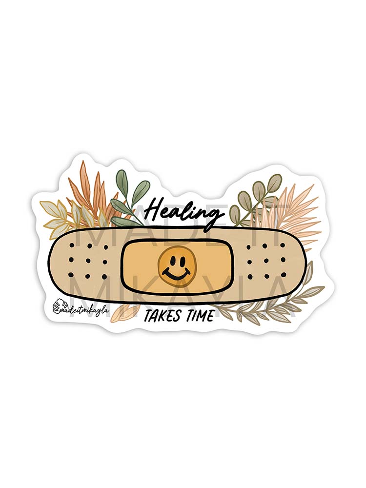 Healing Takes Time Sticker | MadeItMikayla