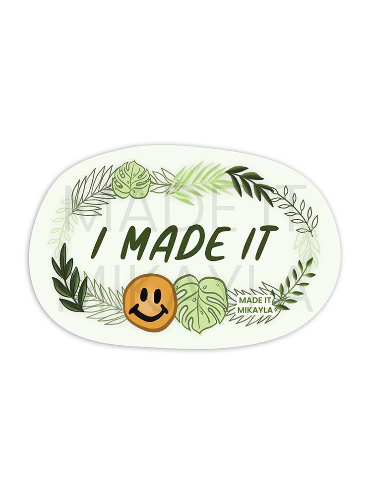 I Made It Sticker | MadeItMikayla