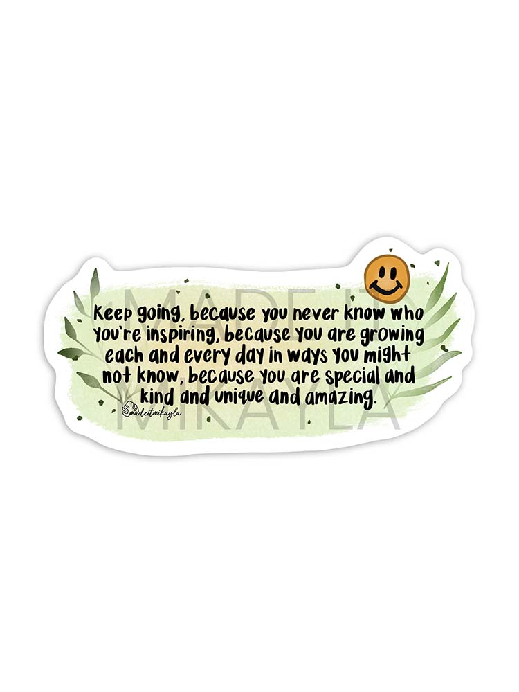 Keep Going, Because... Sticker | MadeItMikayla