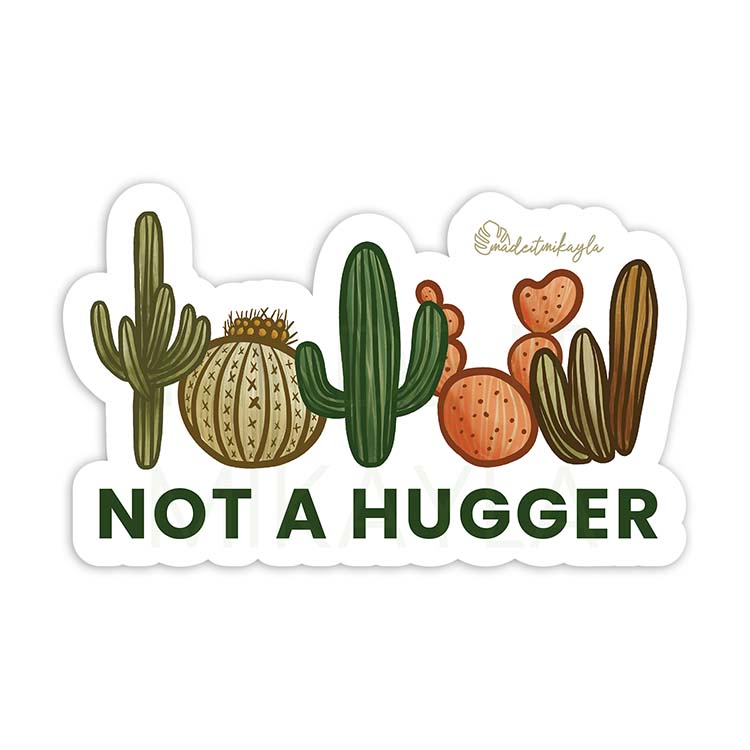Not A Hugger Sticker | MadeItMikayla