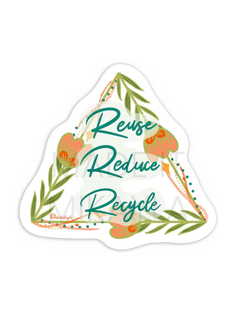 Reuse Reduce Recycle Sticker | MadeItMikayla