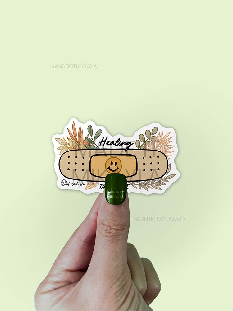 Healing Takes Time Sticker | MadeItMikayla