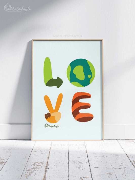 Earth LOVE Art Print | MadeItMikayla