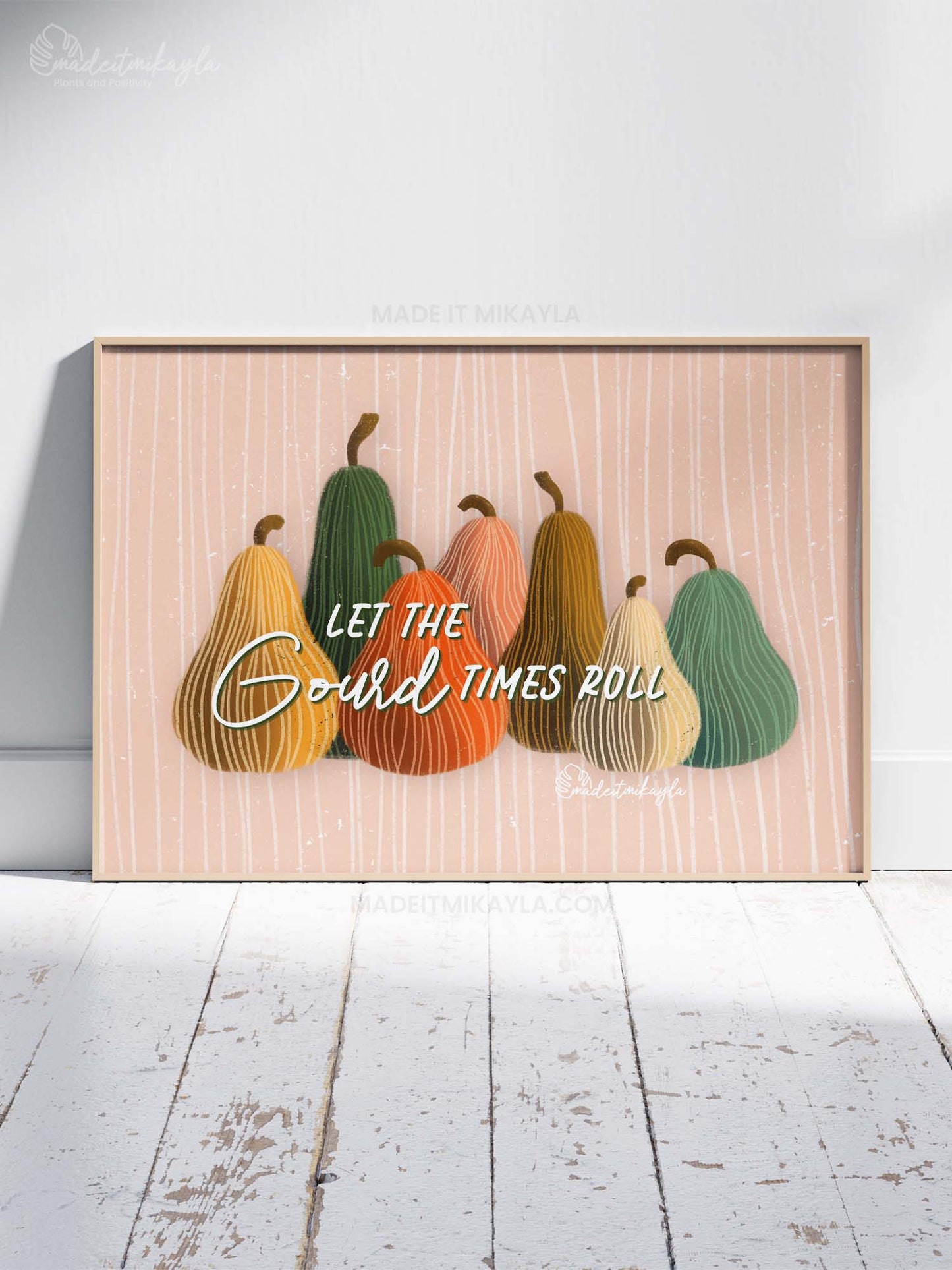 Let the Gourd Times Roll Art Print