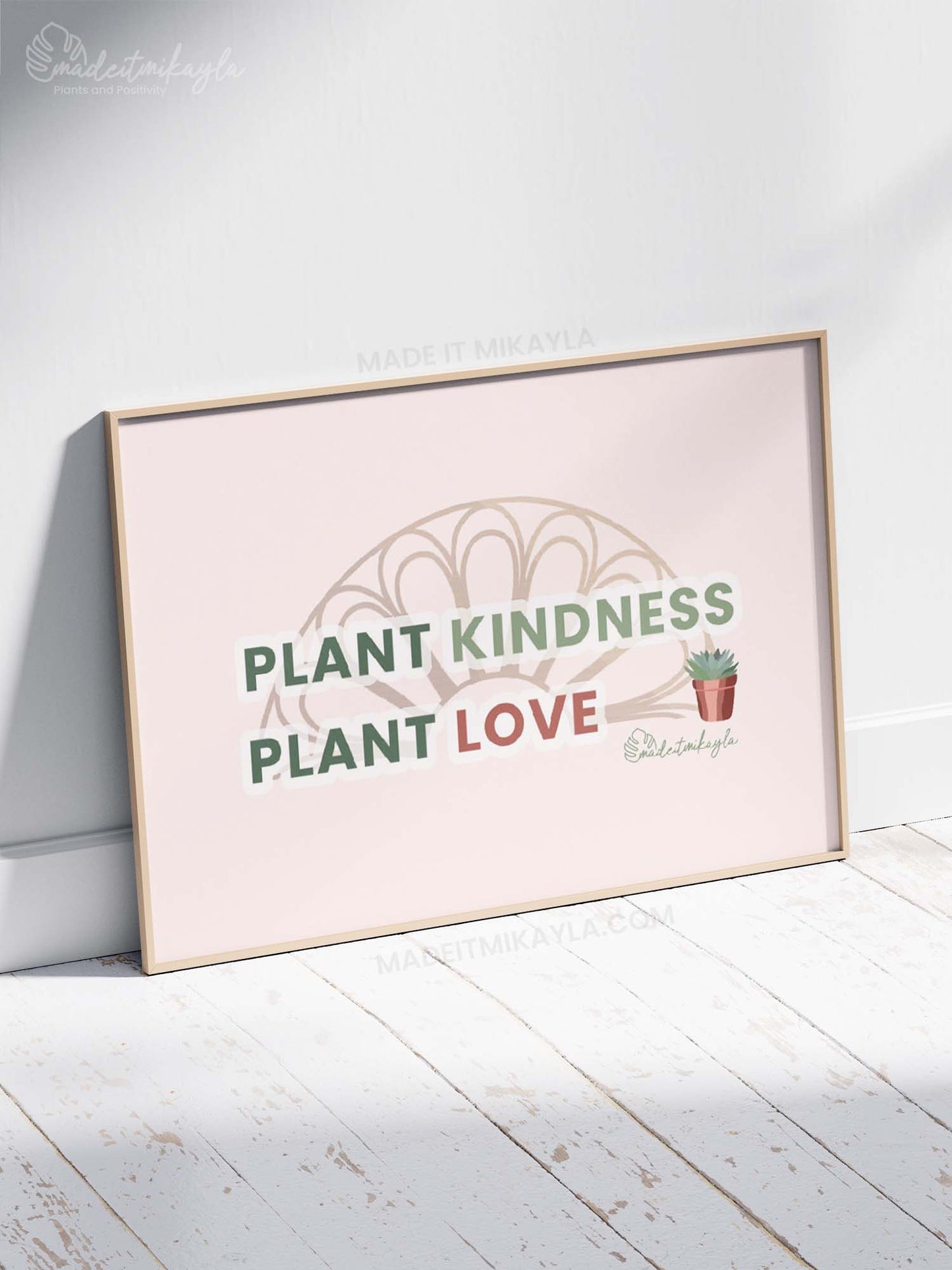 Plant Kindness Plant Love Art Print | MadeItMikayla
