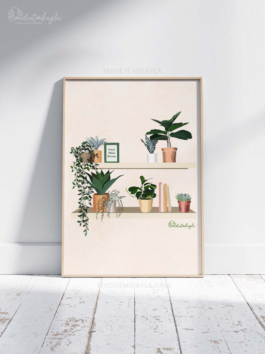 Crazy Plant Person Plant Shelves Art Print | MadeItMikayla