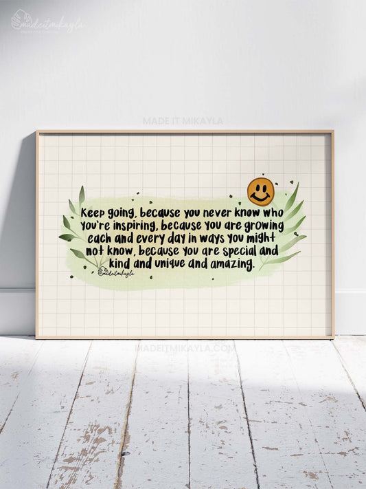 Keep Going Because Art Print | MadeItMikayla