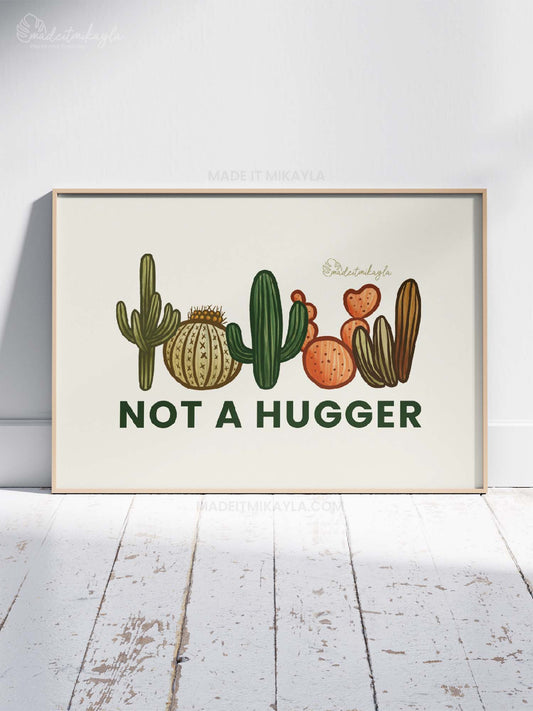 Not A Hugger Art Print | MadeItMikayla