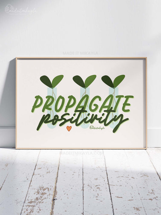 Propagate Positivity Art Print | MadeItMikayla