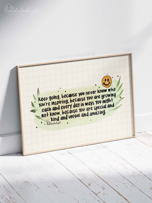 Keep Going Because Art Print | MadeItMikayla