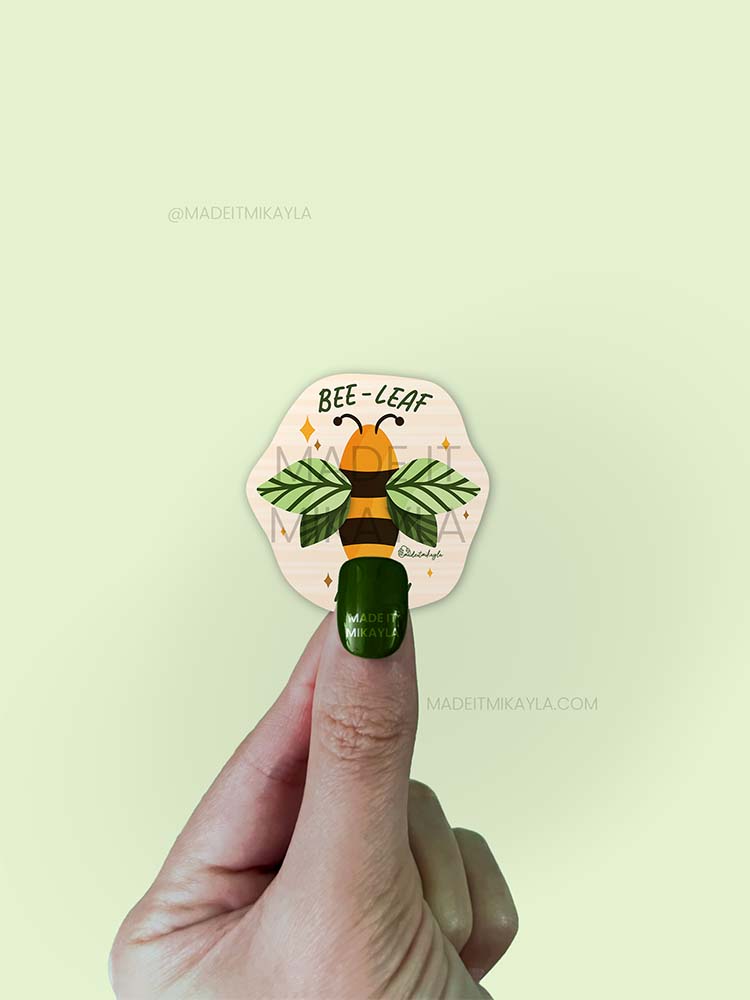 Bee-Leaf In You Sticker | MadeItMikayla