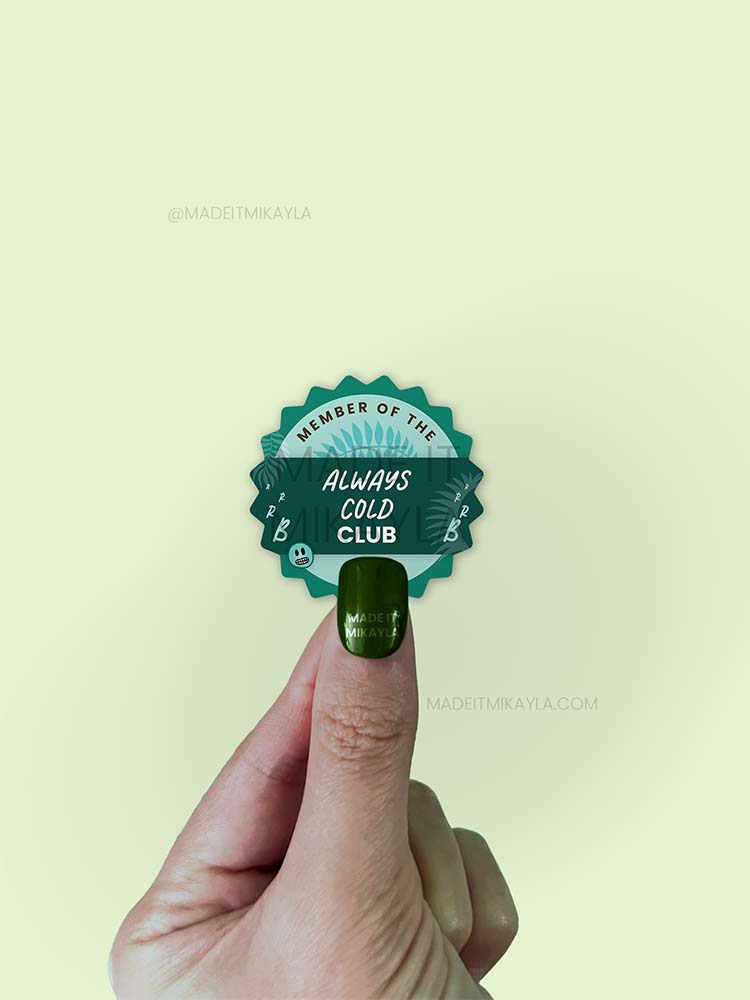Member Of The Always Cold Club Sticker | MadeItMikayla
