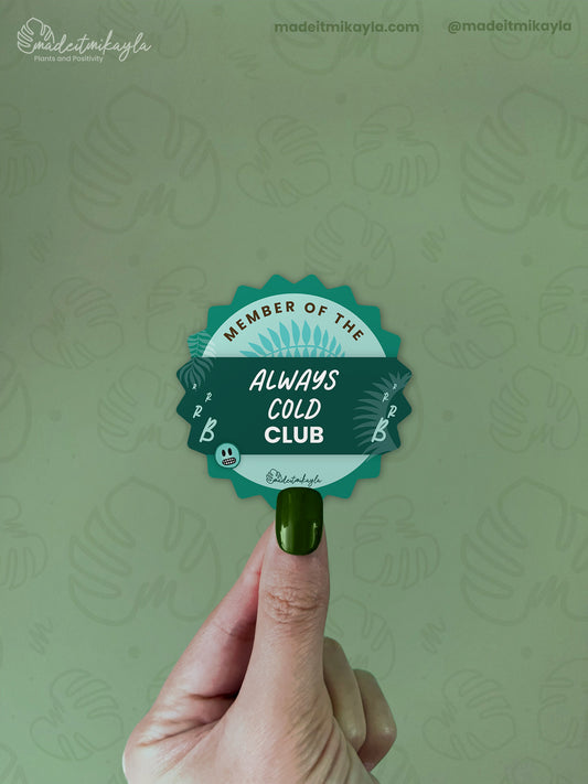 Member Of The Always Cold Club Sticker | MadeItMikayla