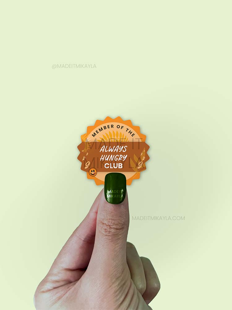 Member Of The Always Hungry Club Sticker | MadeItMikayla