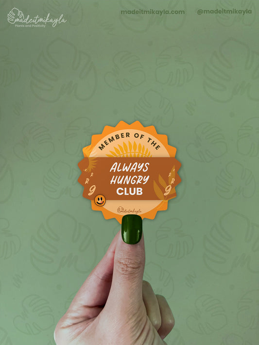Member Of The Always Hungry Club Sticker | MadeItMikayla