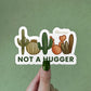 Not A Hugger Sticker | MadeItMikayla