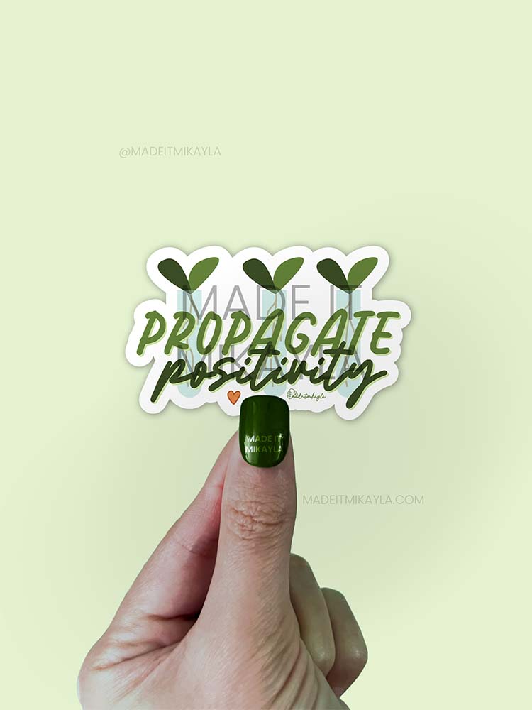 Propagate Positivity Sticker | MadeItMikayla