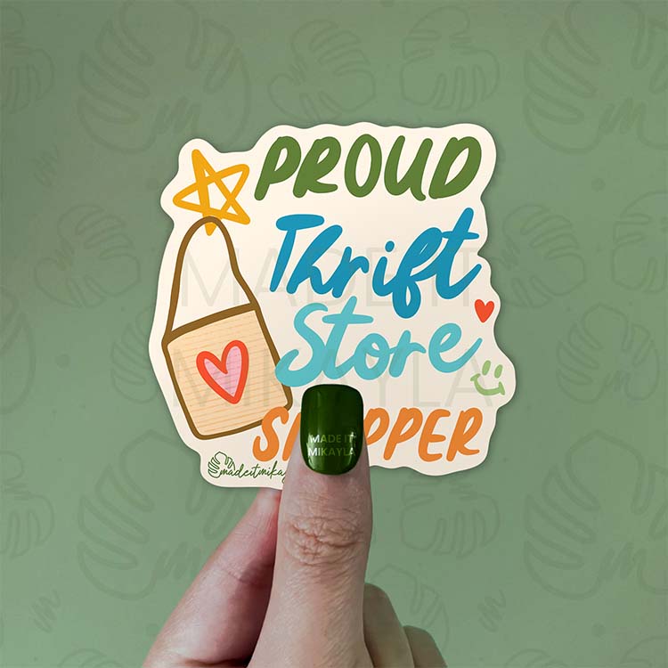 Proud Thrift Store Shopper Sticker | MadeItMikayla