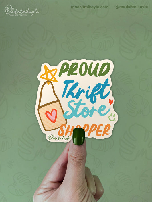 Proud Thrift Store Shopper Sticker | MadeItMikayla