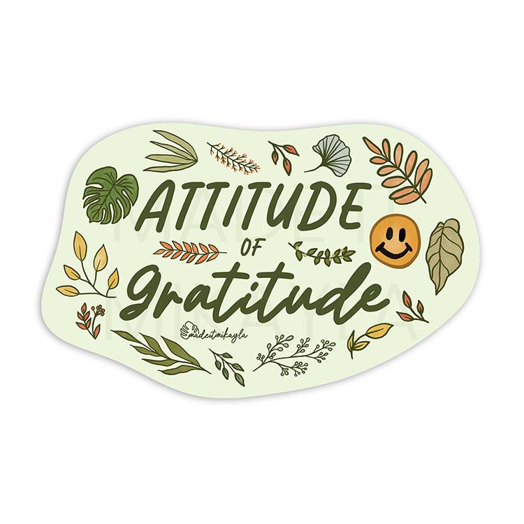 Attitude of Gratitude Sticker | MadeItMikayla