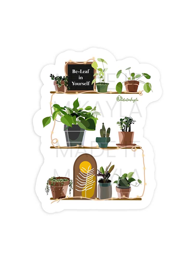 CLEAR Be-Leaf Plant Shelves Sticker | MadeItMikayla
