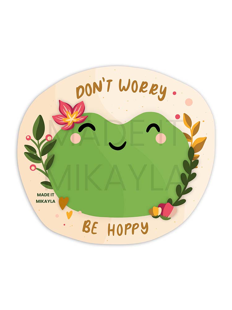 Don't Worry Be Hoppy Frog Sticker | MadeItMikayla