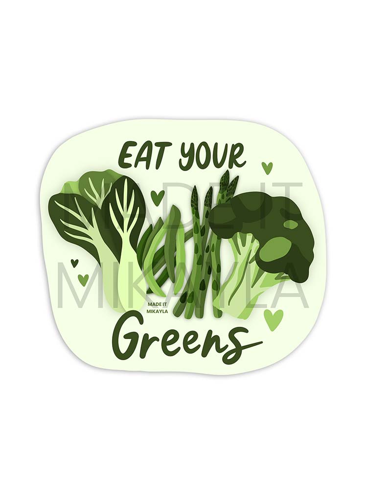 Eat Your Greens Sticker | MadeItMikayla