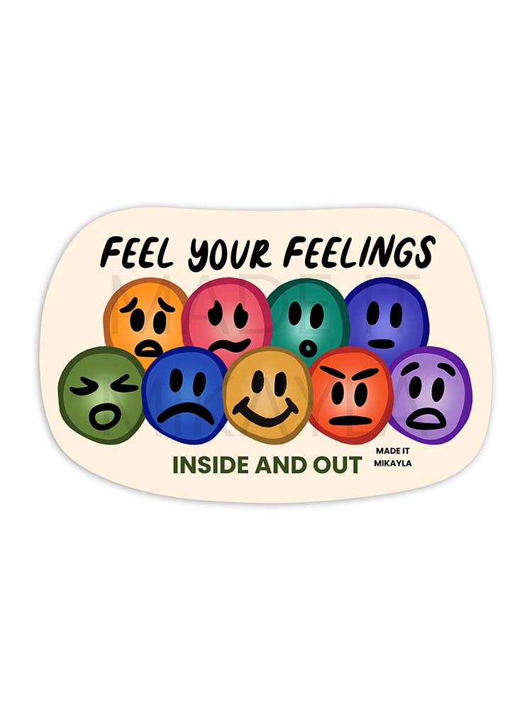 Feel Your Feelings Inside and Out Sticker | MadeItMikayla
