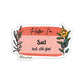 Hello I'm: Sad But Still Glad Sticker | MadeItMikayla