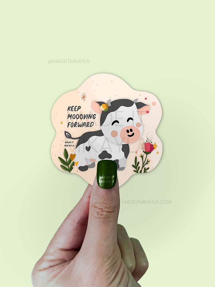 Keep Moooving Forward Cow Sticker | MadeItMikayla