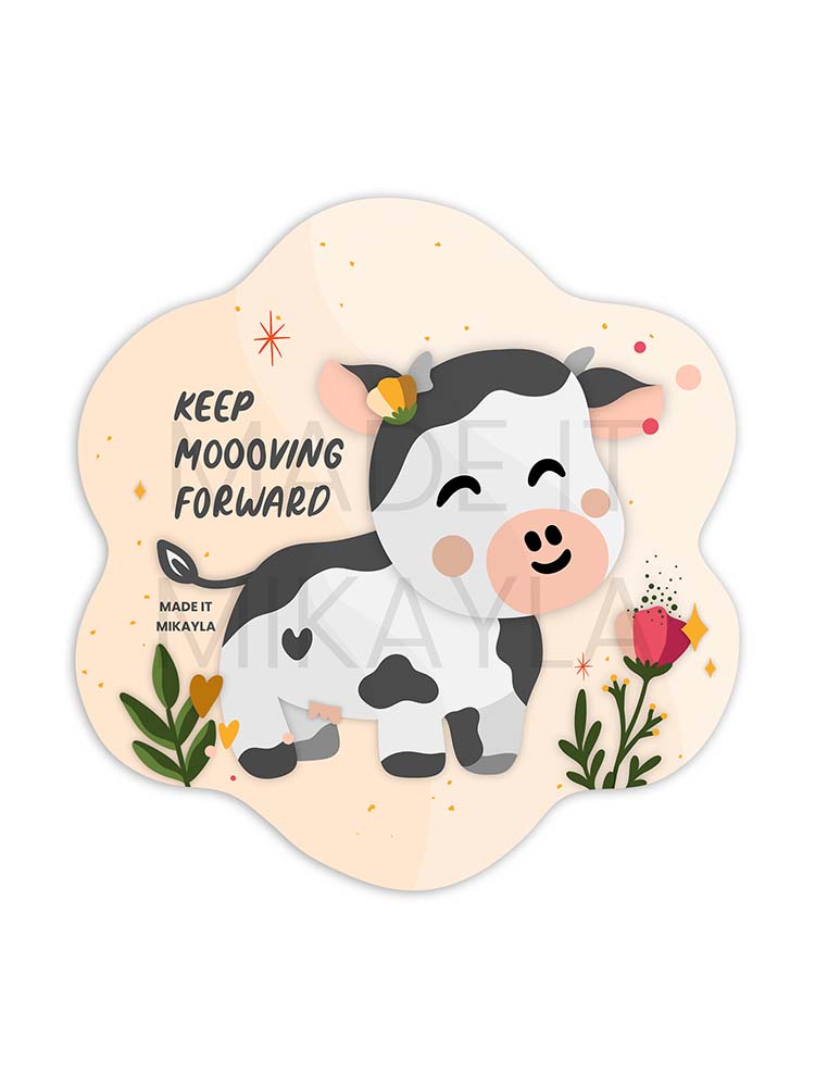 Keep Moooving Forward Cow Sticker | MadeItMikayla
