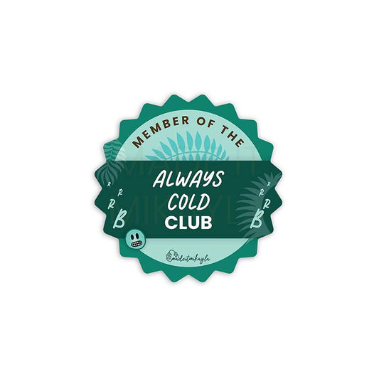Member Of The Always Cold Club Sticker | MadeItMikayla