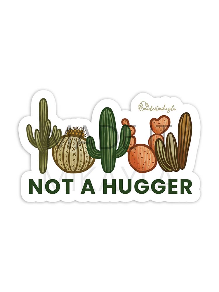Not A Hugger Sticker | MadeItMikayla