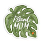 Plant Mom Sticker | MadeItMikayla