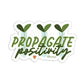 Propagate Positivity Sticker | MadeItMikayla