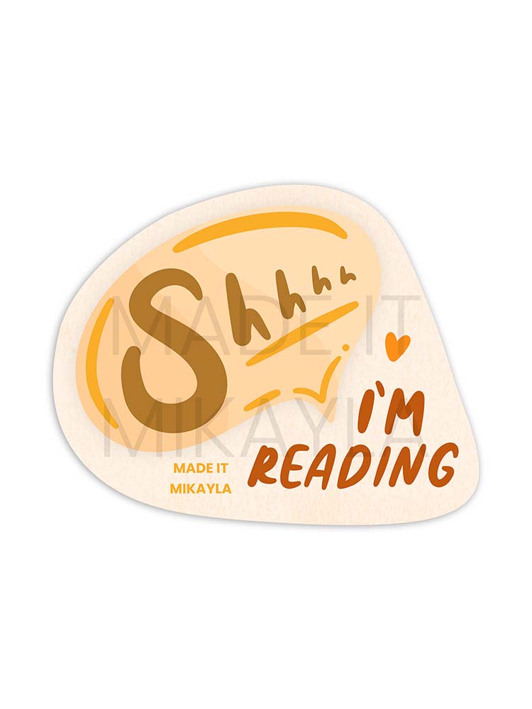 Sticker featuring text 'shhhh I'm reading' in a speech bubble.
