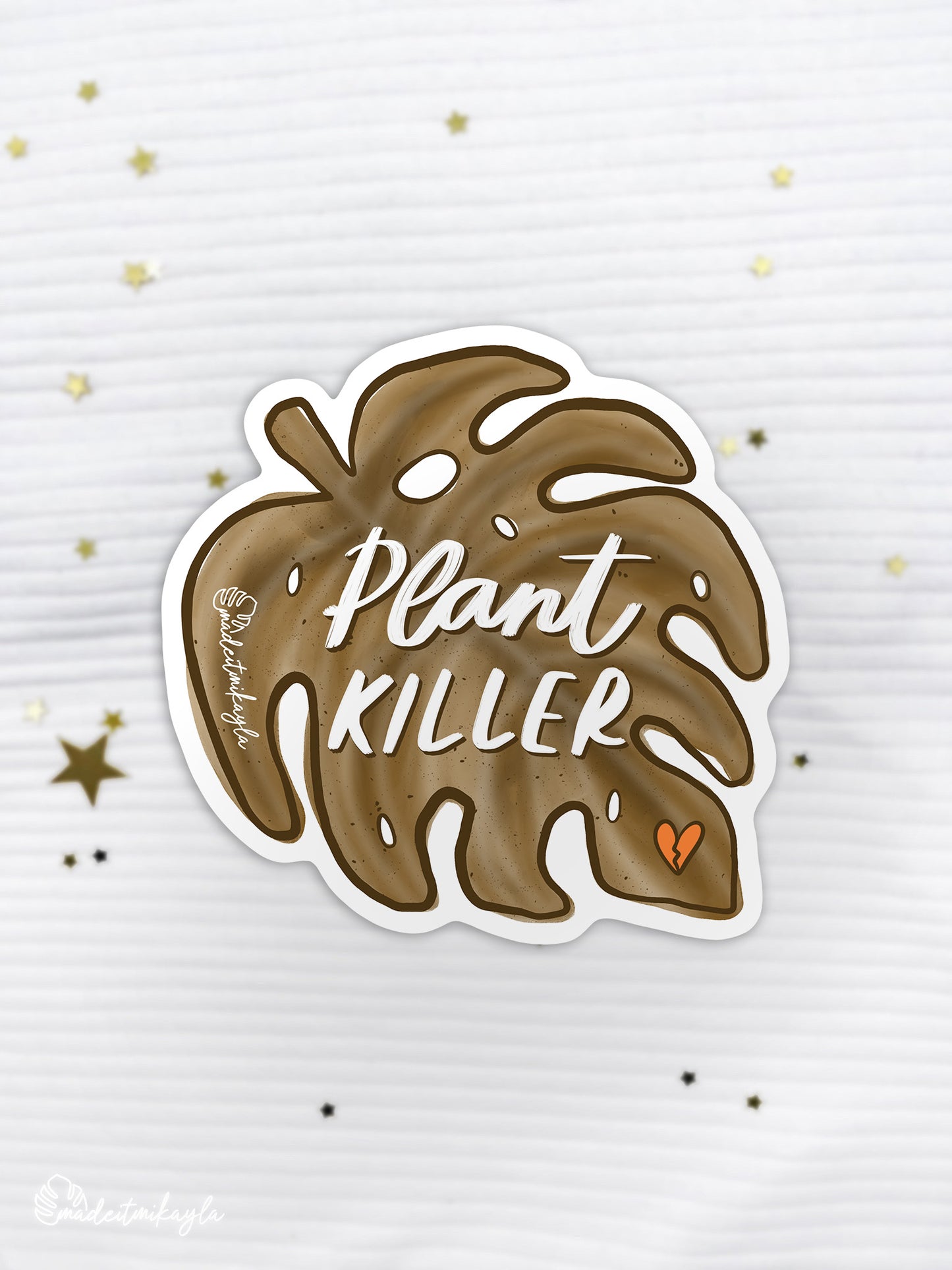 Plant Killer Sticker | MadeItMikayla