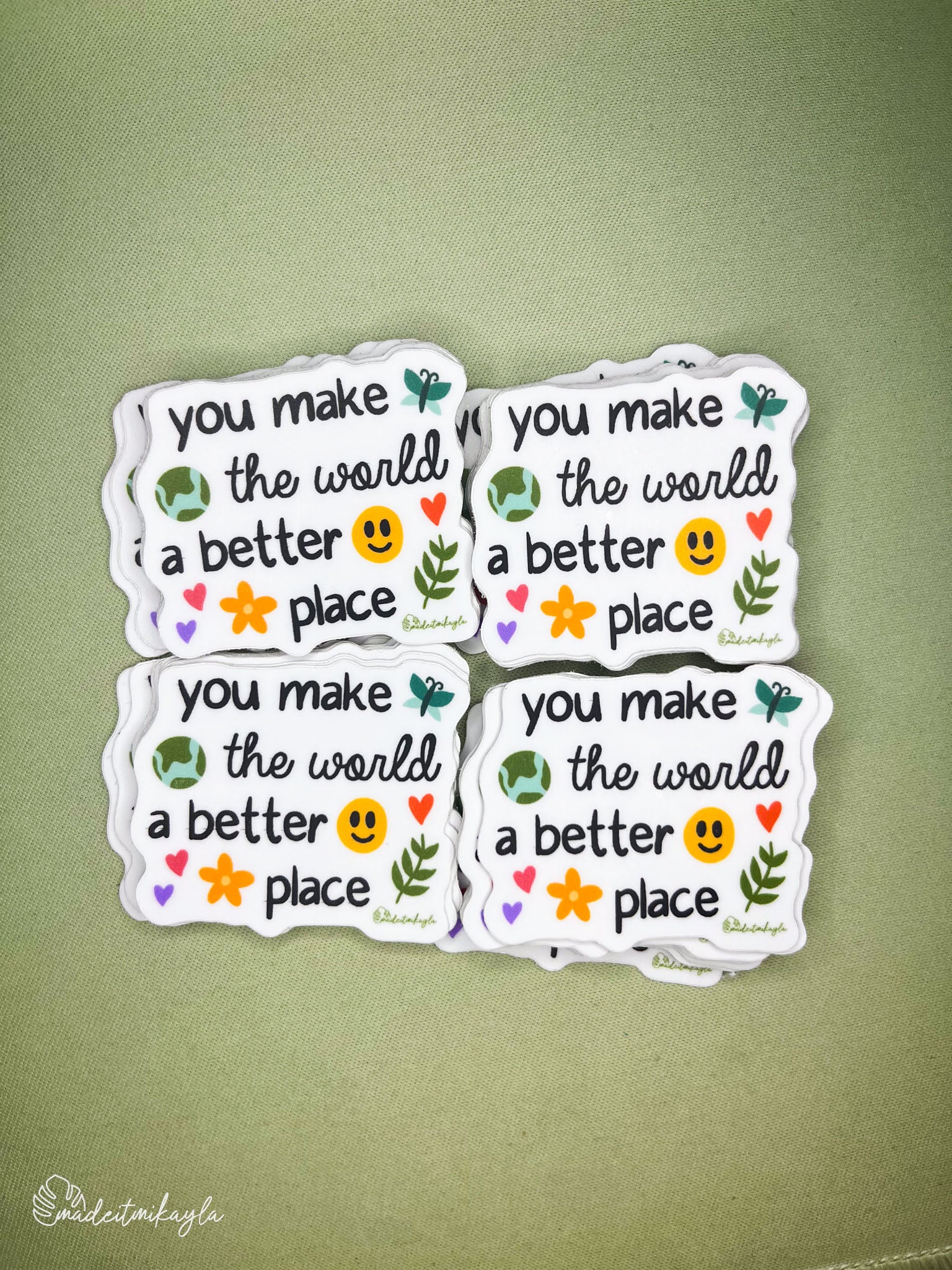Oopsies You Make the World a Better Place Sticker