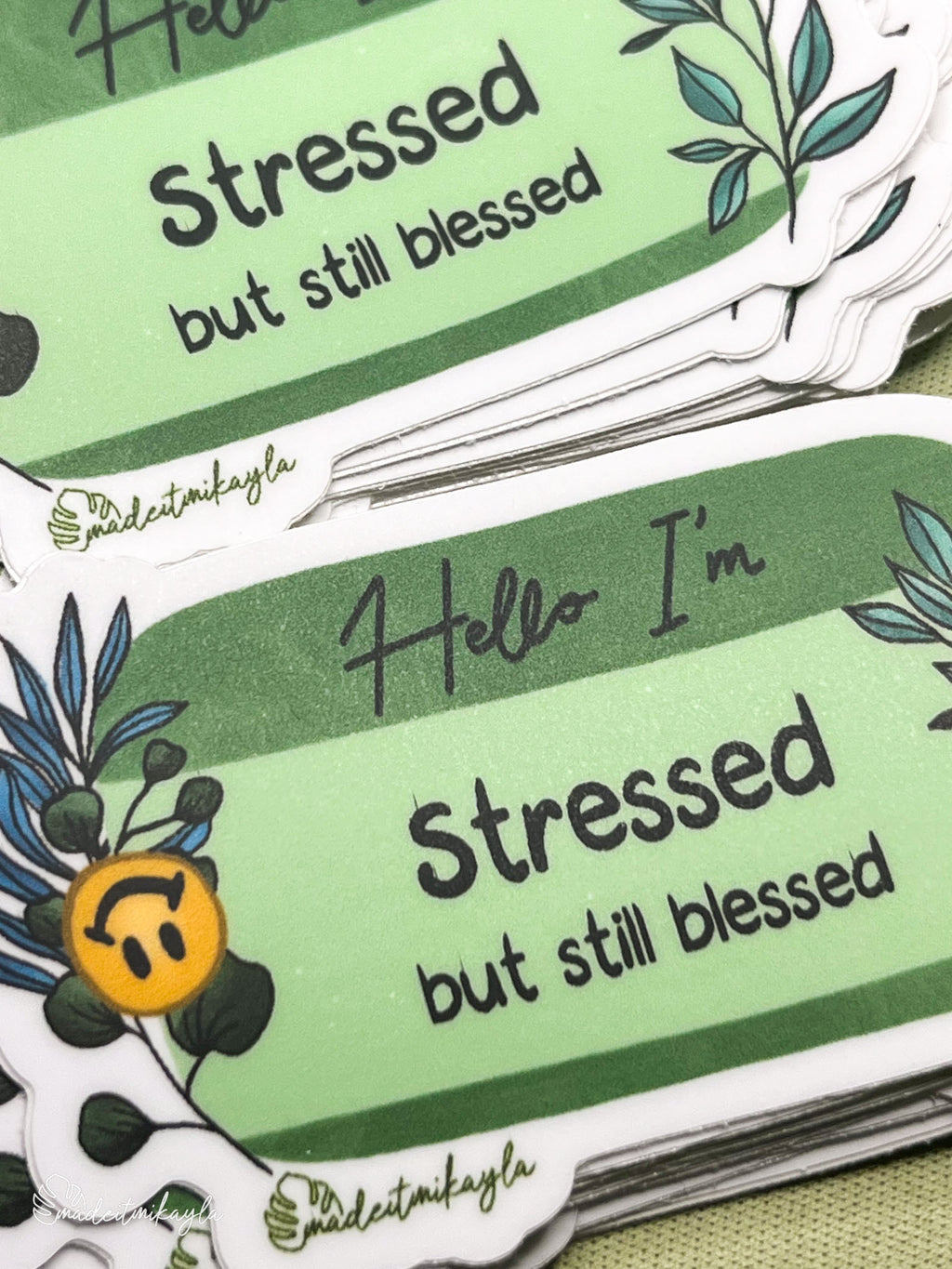 Oopsies Hello I'm: Stressed But Still Blessed Sticker