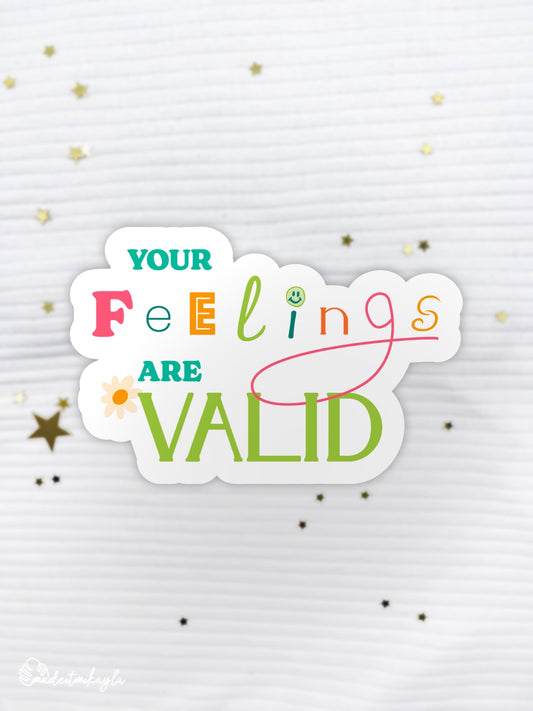 Your Feelings Are Valid Sticker | MadeItMikayla