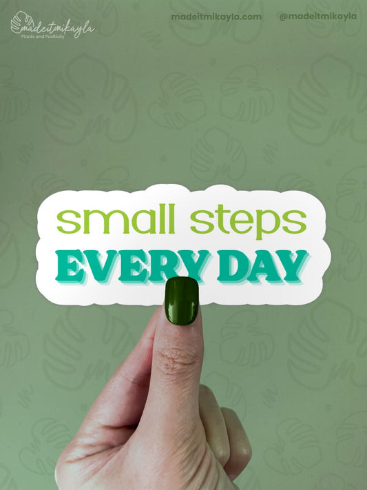 Small Steps Every Day Sticker | MadeItMikayla