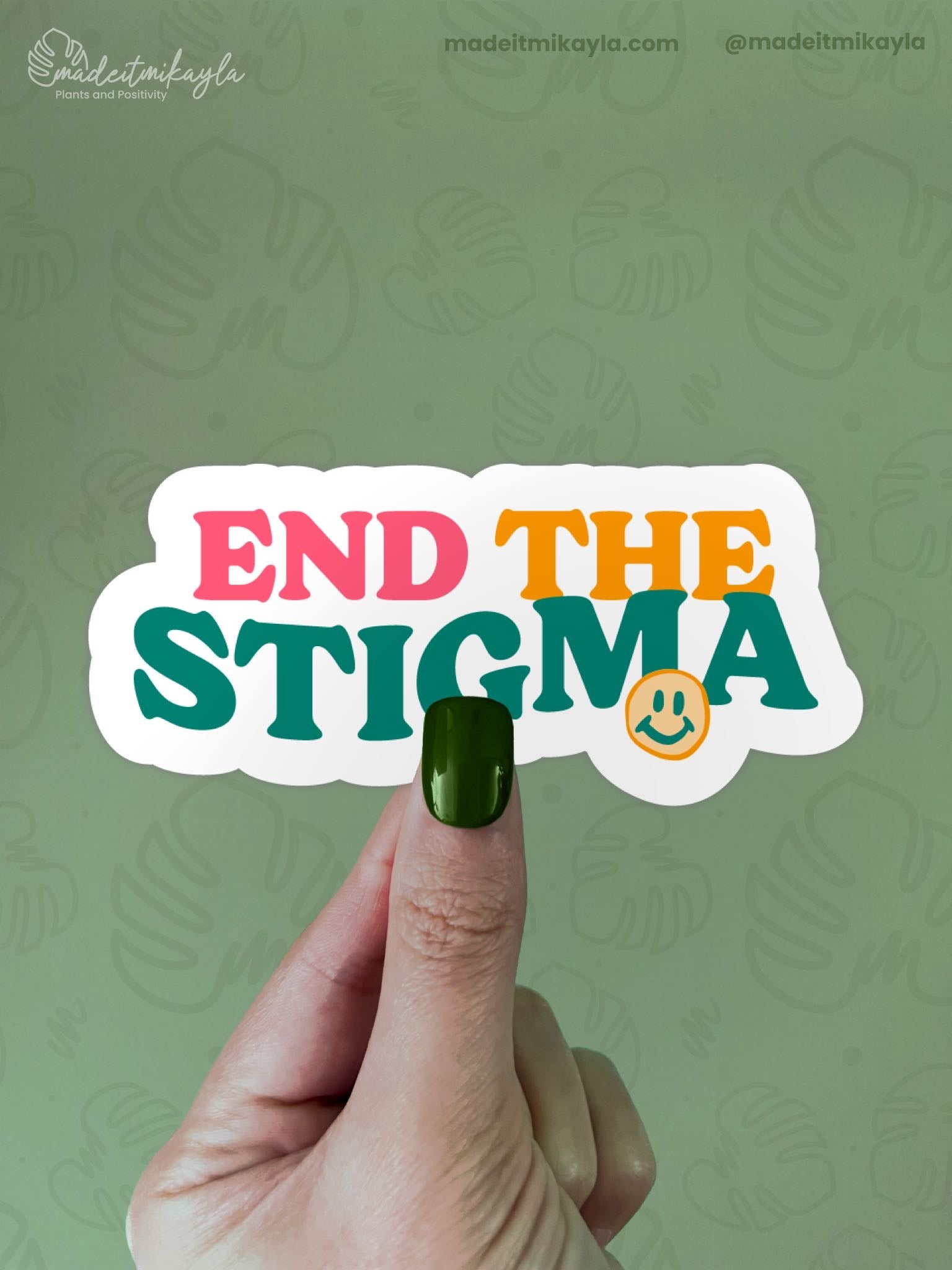 End The Stigma Sticker | MadeItMikayla