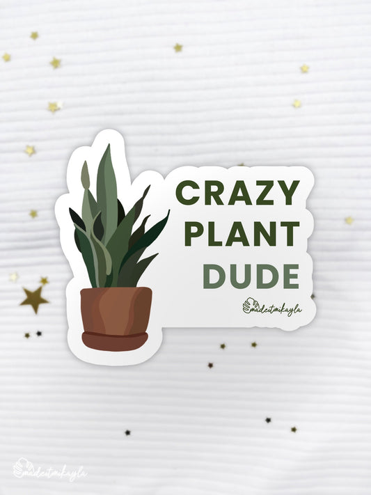 Crazy Plant Dude Sticker | MadeItMikayla