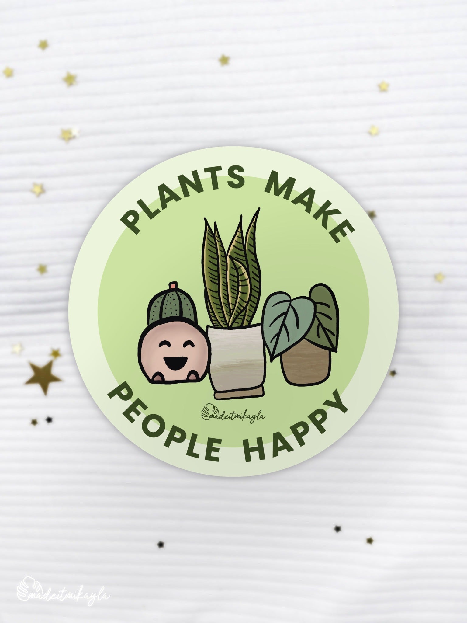 Plants Make People Happy Sticker | MadeItMikayla