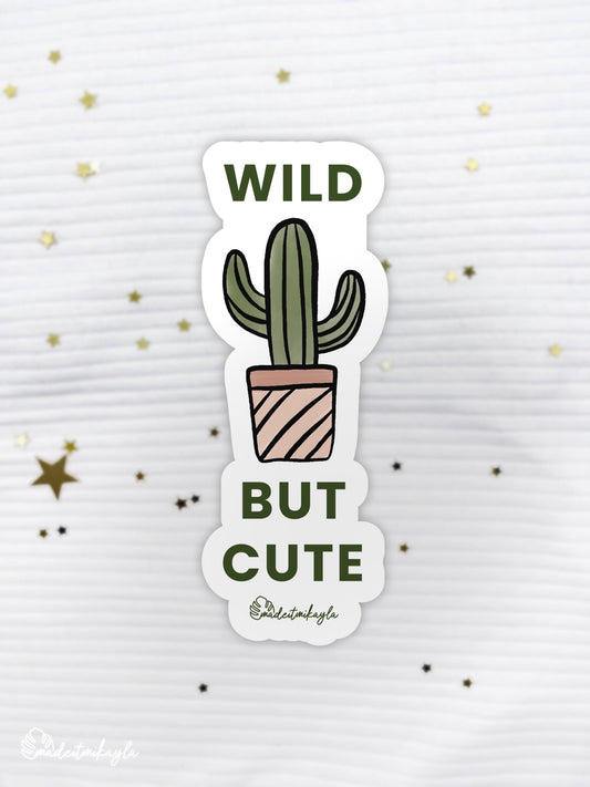 Wild But Cute Sticker | MadeItMikayla