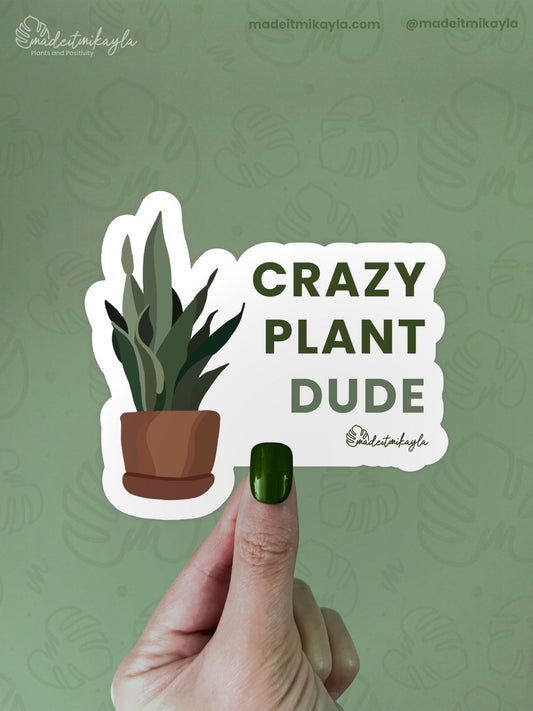 Crazy Plant Dude Sticker | MadeItMikayla