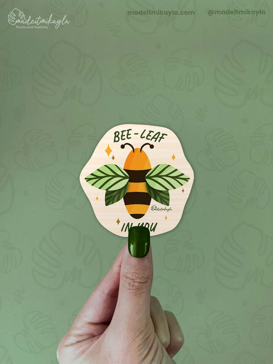 Bee-Leaf In You Sticker