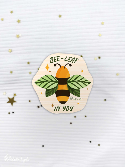 Bee-Leaf In You Sticker